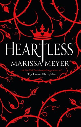 Heartless - Marissa Meyer • 2016