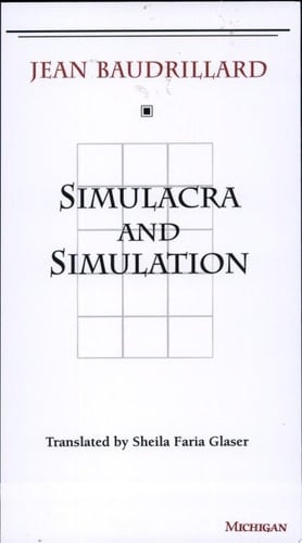 Simulacra and Simulation - Jean Baudrillard