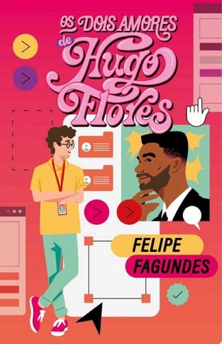 Os dois amores de Hugo Flores - Felipe Fagundes • 2025