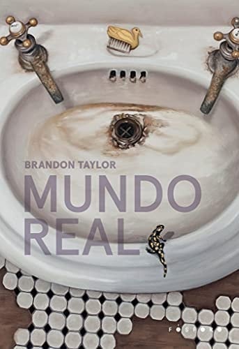 Mundo real - Brandon Taylor • 2021
