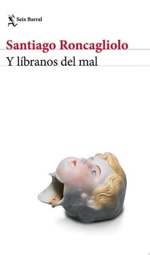 Y líbranos del mal - Santiago Roncagliolo · 2021