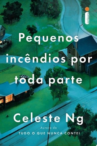 Pequenos incêndios por toda parte - Celeste Ng • 2018