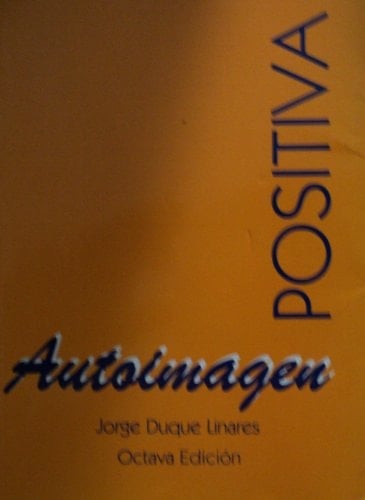 Autoimagen positiva - Jorge Duque Linares · 2006