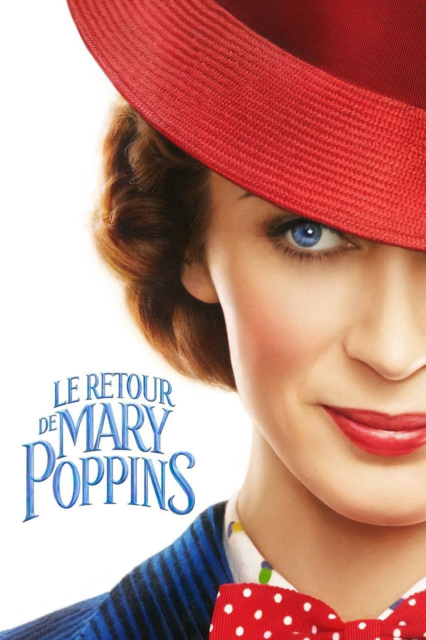 Le retour de Mary Poppins - Rob Marshall · 2018