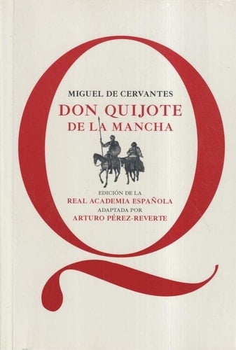 Don Quijote de la Mancha - Miguel de Cervantes Saavedra, Arturo Pérez-Reverte · 2014