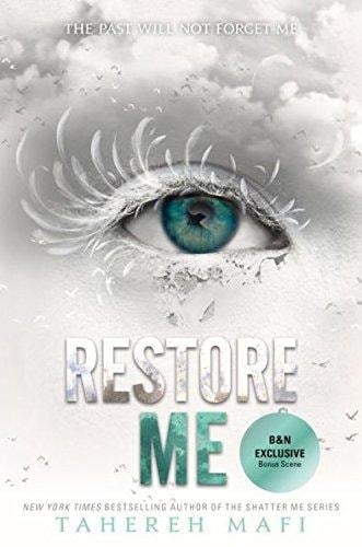 Restore Me - Tahereh Mafi · 2018