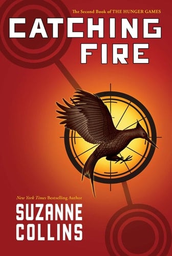 Catching Fire The Second Book of the Hunger Games - Suzanne Collins · 2009