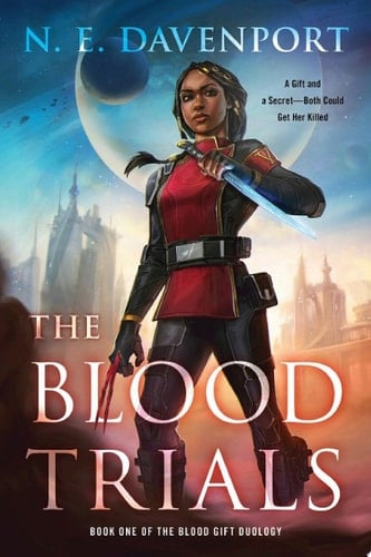 The Blood Trials - N.E. Davenport · 2022