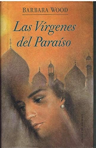 Las vírgenes del paraíso - Barbara Wood • 1994