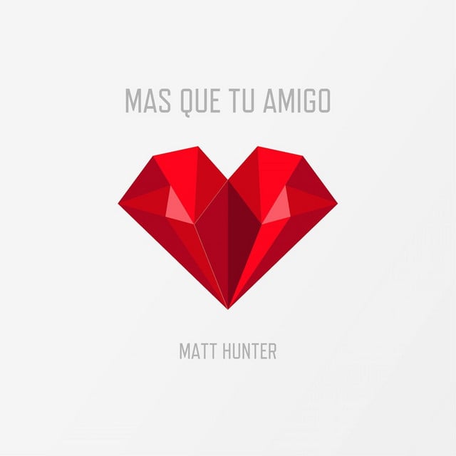 Mas Que Tu Amigo - Album · Matt Hunter