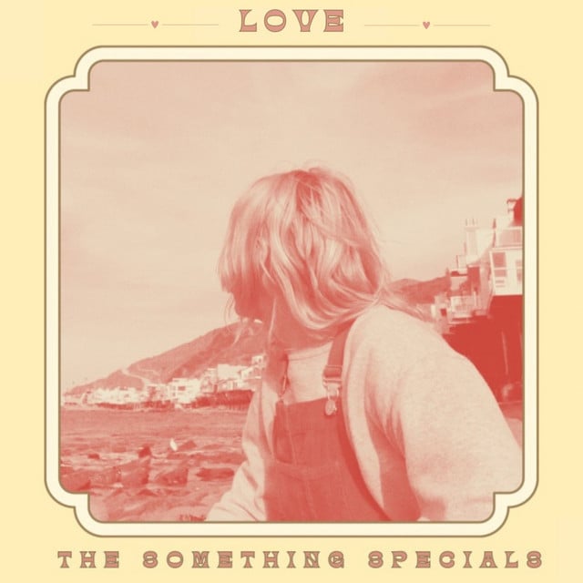Love - Album · The Something Specials, Taylor Olin