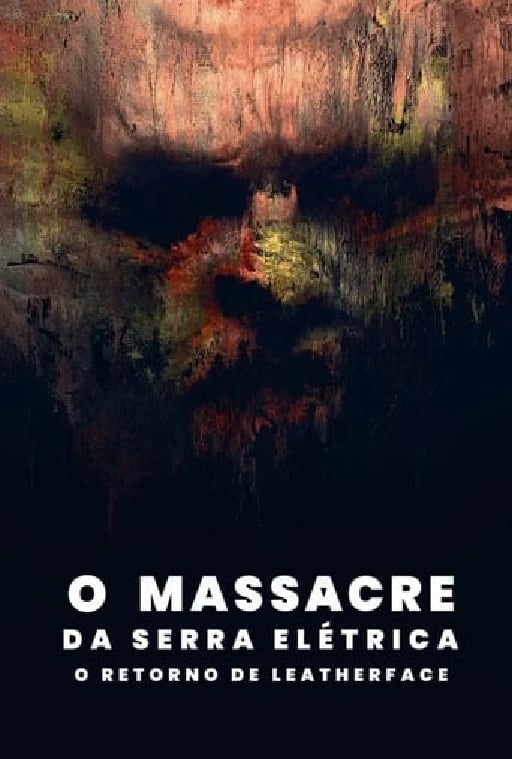 O Massacre da Serra Elétrica: O Retorno de Leatherface - David Blue Garcia · 2022