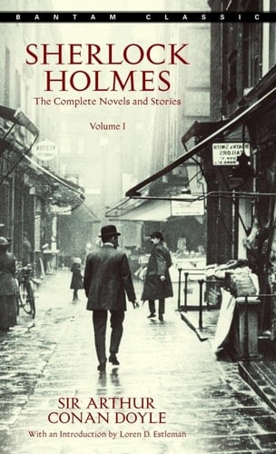 Sherlock Holmes: The Complete Novels and Stories, Vol. 1 - Sir Arthur Conan Doyle · 1986