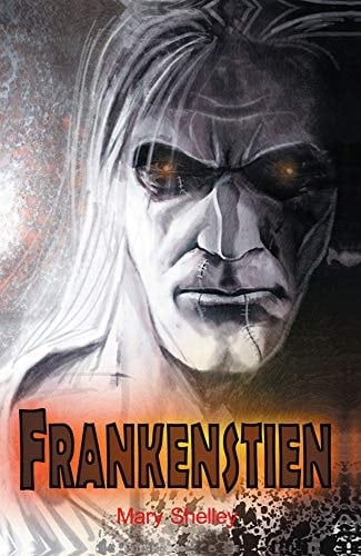 Frankenstien - Mary Wollstonecraft Shelley · 2018