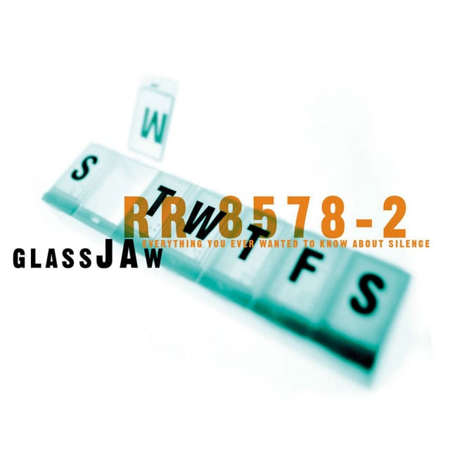 Everything You Ever Wanted To Know About Silence - Album · Glassjaw