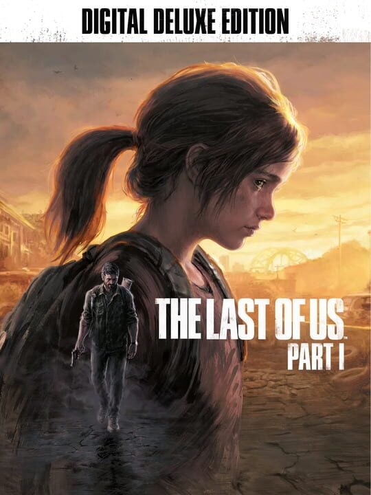 The Last of Us Part I: Digital Deluxe Edition - PC (Microsoft Windows) · PlayStation 5