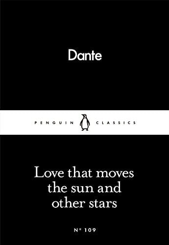 Love That Moves the Sun and Other Stars - Dante Alighieri · 2016