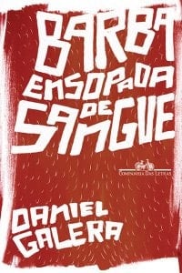 Barba ensopada de sangue - Daniel Galera · 2012