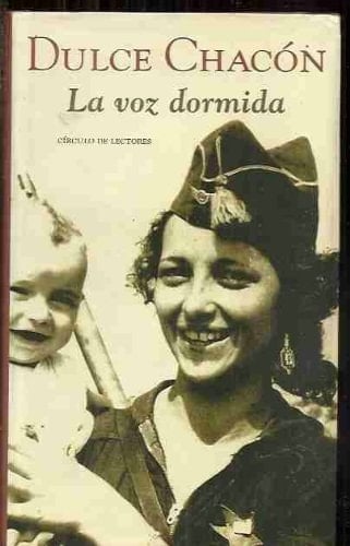 La voz dormida - Dulce Chacón · 2002