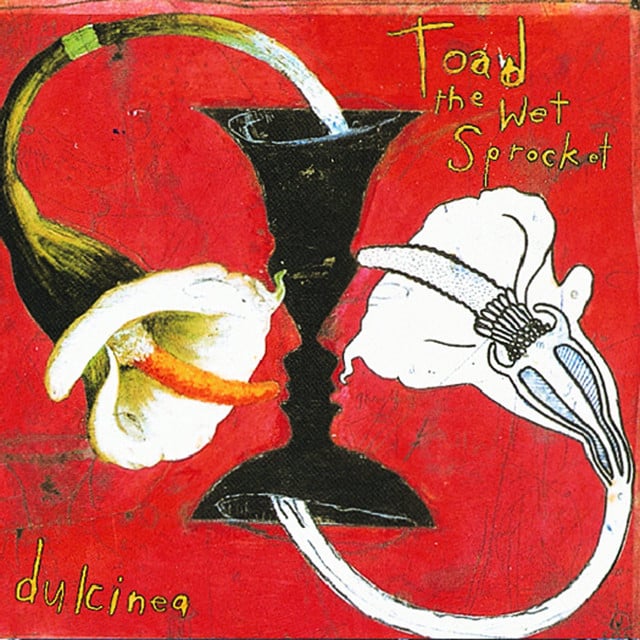 Dulcinea - Album 路 Toad The Wet Sprocket