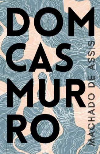 Dom Casmurro - Joaquim Maria Machado Assis · 2022