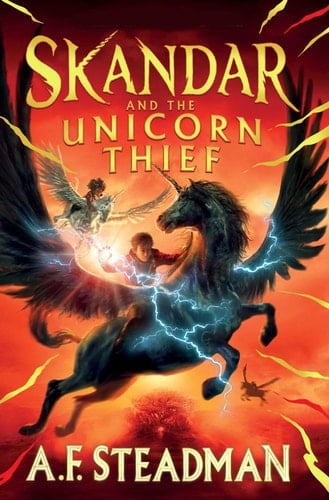 Skandar and the Unicorn Thief - A.F. Steadman · 2022