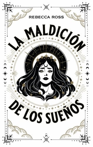 La maldición de los sueños (Spanish Edition) - REBECCA ROSS · 2022