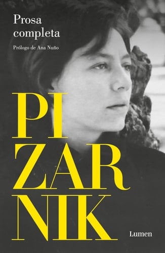 Alejandra Pizarnik Prosa Completa / Alejandra Pizarnik Complete Prose - Alejandra Pizarnik · 2025