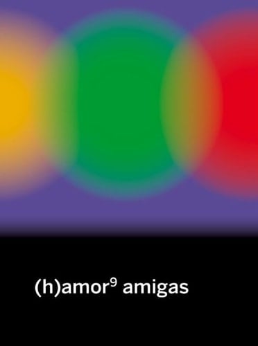 (h)amor 9: amigas - Elisa Coll Blanco, Voces y Resistencias Mujeres, Sara Torres, Anna Pacheco, Alicia valdes, María Bastarós, Ana Garriga · 2024