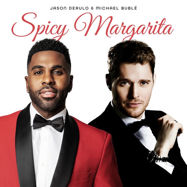 Spicy Margarita - Song · Jason Derulo, Michael Bublé