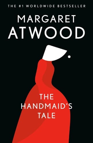 The Handmaid's Tale - Margaret Atwood • 1998