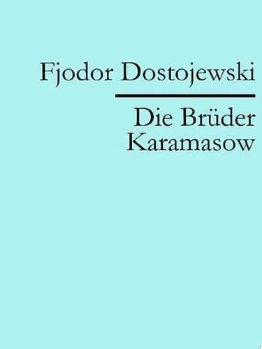 Die Brüder Karamasow - Fjodor Dostojewski · 2022