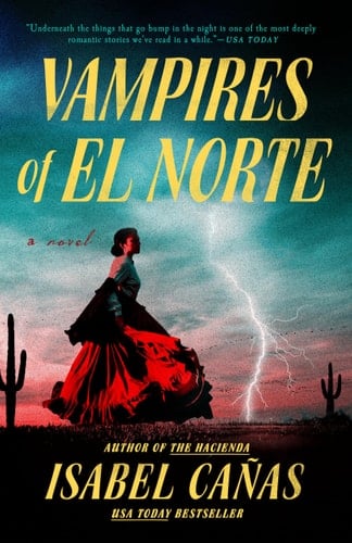 Vampires of El Norte - Isabel Cañas · 2024