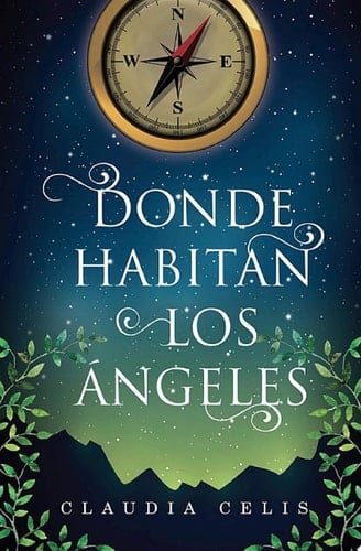 Donde habitan Los Ángeles - Claudia Celis · 2014