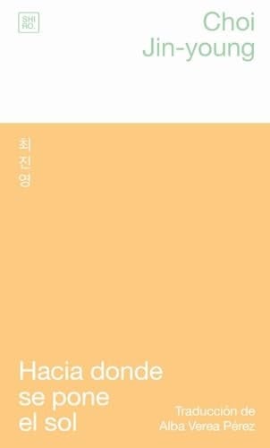 Hacia donde se pone el sol - Jin-young Choi · 2025