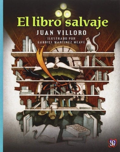 El libro salvaje (Spanish Edition) - Villoro Juan • 2008