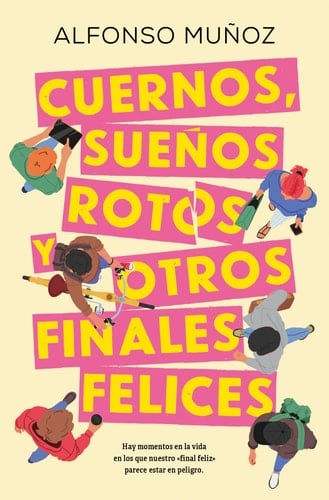 Cuernos, sueños rotos y otros finales felices (Spanish Edition) - Alfonso Muñoz · 2025
