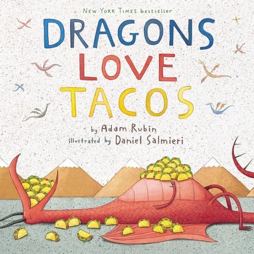 Dragons Love Tacos - Adam Rubin · 2012