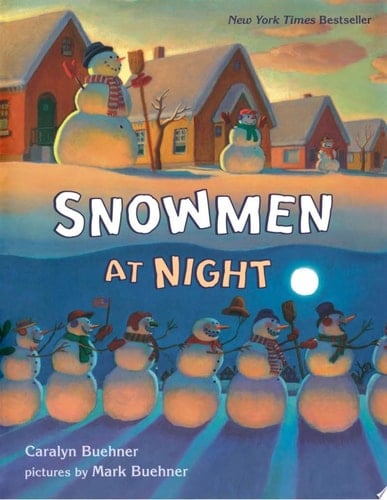 Snowmen at Night - Caralyn Buehner · 2002