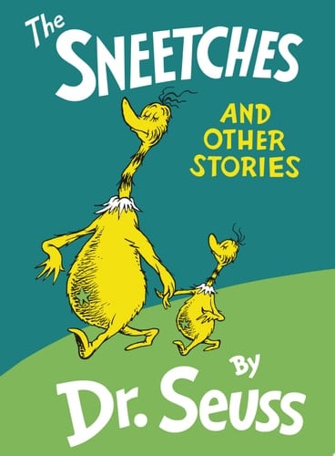 The Sneetches and Other Stories - Dr. Seuss · 1961