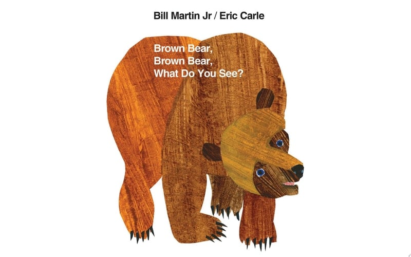 Brown Bear, Brown Bear, What Do You See? - Bill Martin, Jr. · 2011