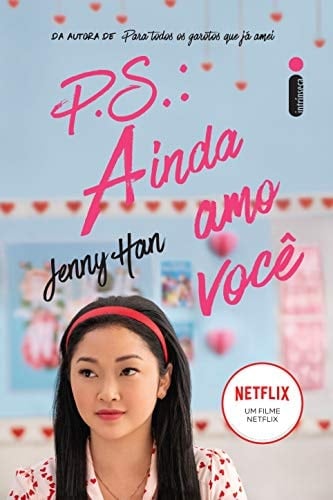 P.S.: Ainda amo você (Para todos os garotos que já amei Livro 2) (Portuguese Edition) - Jenny Han • 2016