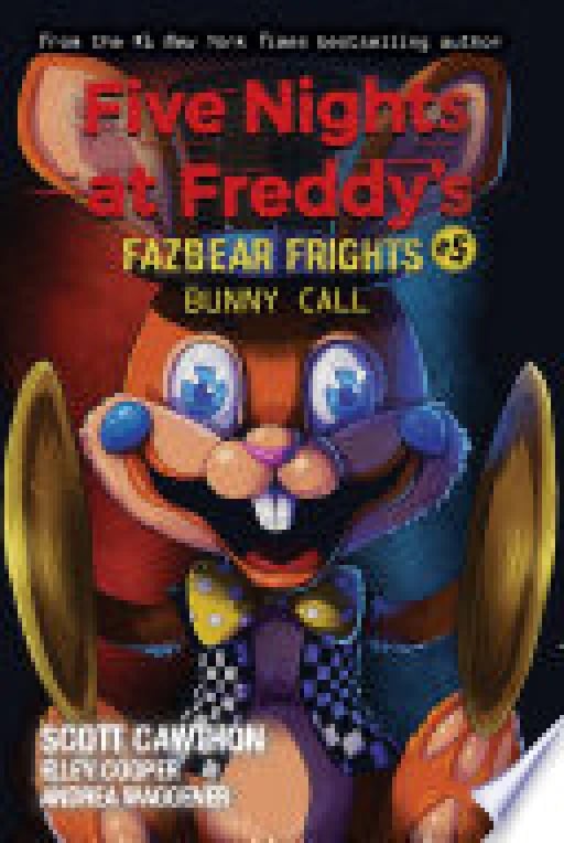 Bunny Call: An AFK Book (Five Nights at Freddy’s: Fazbear Frights #5) - Scott Cawthon • 2020