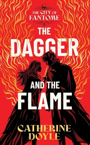 The Dagger and the Flame - Catherine Doyle · 2024