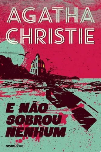E não sobrou nenhum - Agatha Christie · 2014