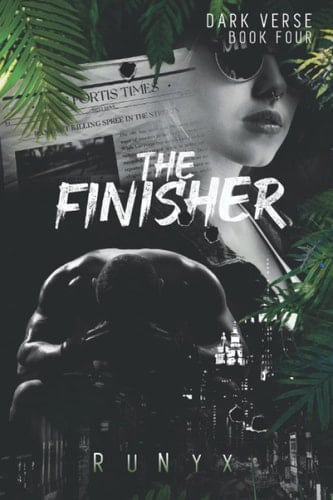 The Finisher: A Dark Marriage of Convenience Romance (Dark Verse) - RuNyx · 2022