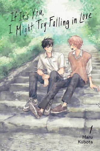 If It’s You, I Might Try Falling in Love, Vol. 1 - MARU KUBOTA · 2025