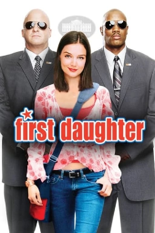 First Daughter - Forest Whitaker · 2004