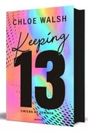 Keeping 13 Edición especial (Los chicos de Tommen 2) - Chloe Walsh · 2025