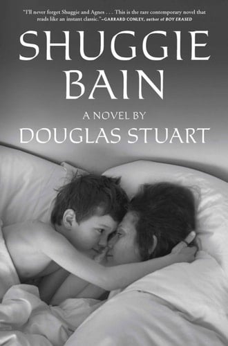 Shuggie Bain: A Novel (Booker Prize Winner) - Douglas Stuart • 2020
